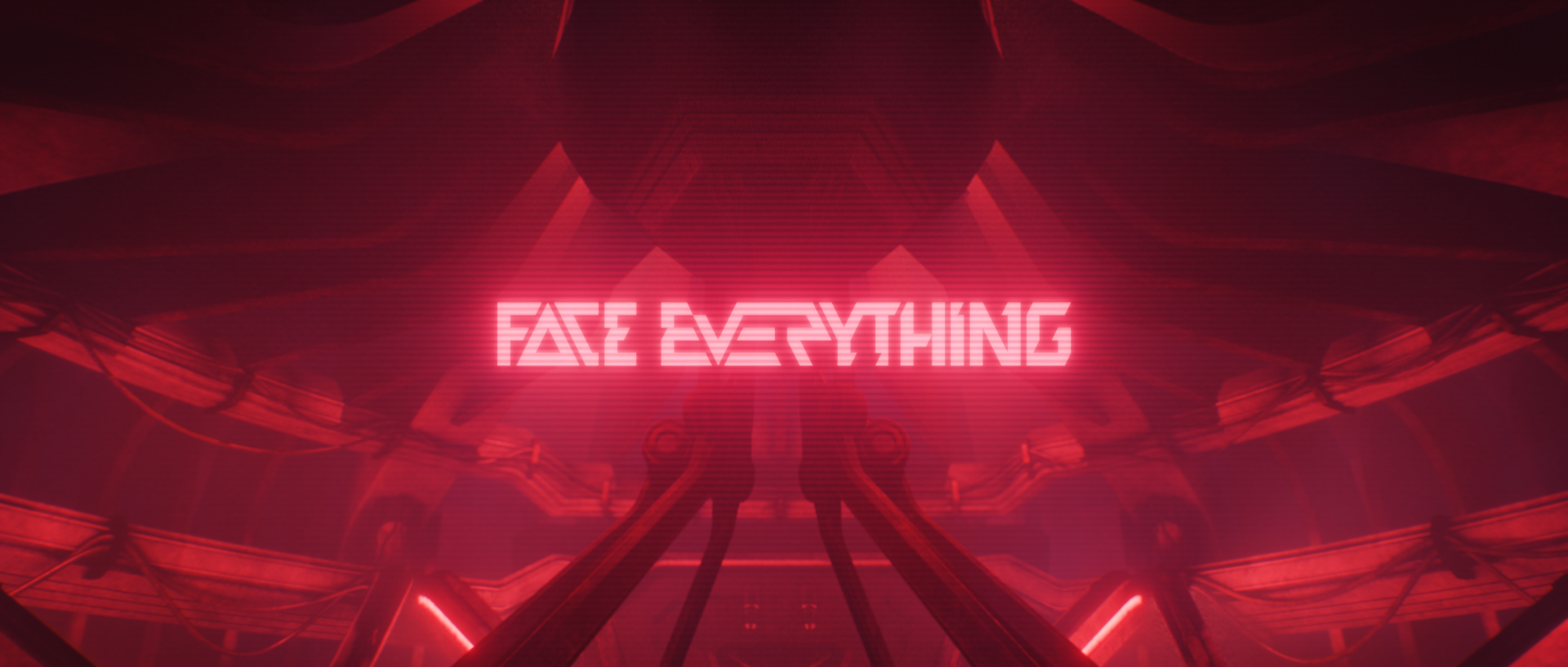 FACE EVERYTHING